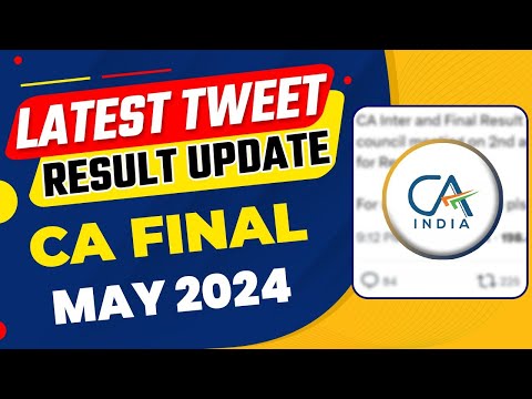 Latest Tweet Result Update | CA Final May 24 Result Update | ICAI Result Update 2024 | Result Date