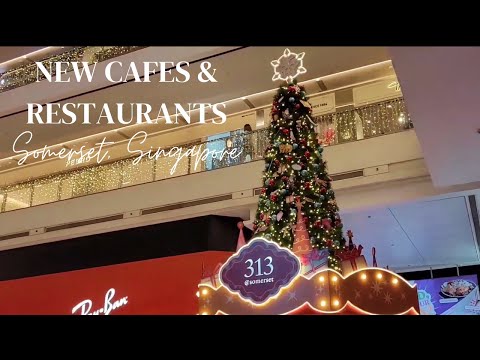 New Cafes & Restaurants in Somerset, Singapore