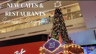 New Cafes & Restaurants in Somerset, Singapore