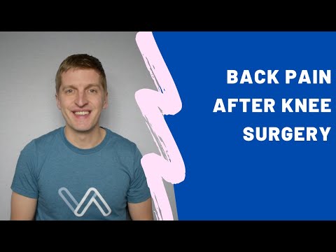 Why Does Your Back Hurt After Knee Replacement Surgery?