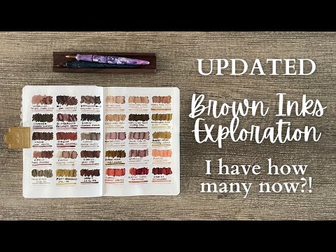 BROWN INK EXPLORATION // Updated with more inks! #fountainpenink