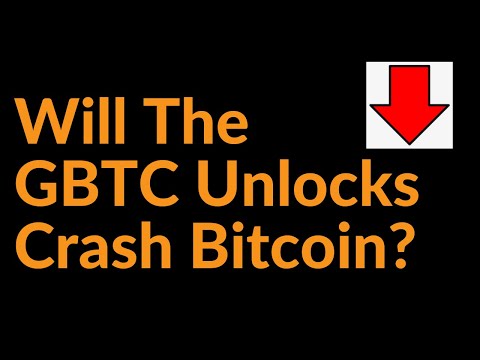 Will The Grayscale (GBTC) Unlocks Crash Bitcoin?