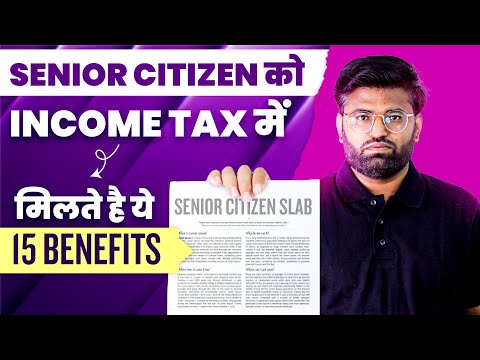 15 Exclusive Benefits Available to Senior Citizens In Income Tax | Senior Citizen Tax Benefits 2025