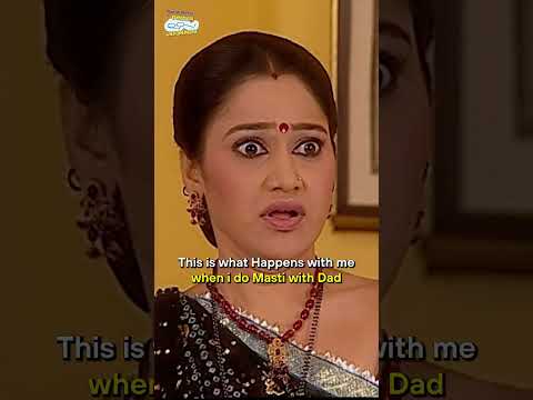 This is what Happens with me when i do Masti with Dad #tmkoc #comedy #relatable #shorts #comedyvideo