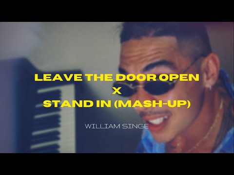 William Singe -Leave the Door Open X Stand In (Mash Up Video)