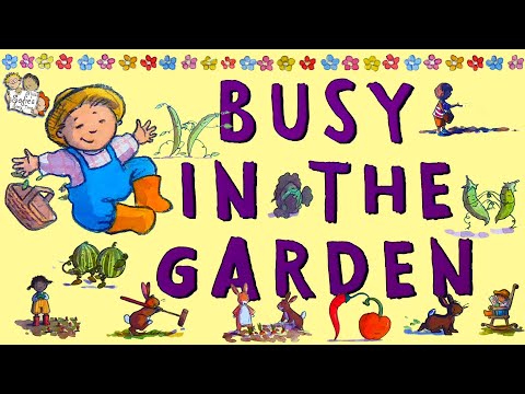 BUSY IN THE GARDEN | LEARN ENGLISH POEMS FOR KIDS | RHYMING COLLECTION | READ ALOUD | GEORGE SHANNON