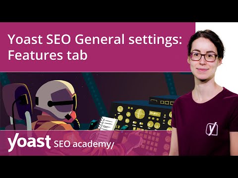 Yoast SEO General settings | Features tab | Yoast SEO for WordPress