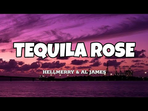 Tequila Rose - Hellmerry & Al James (Lyrics)