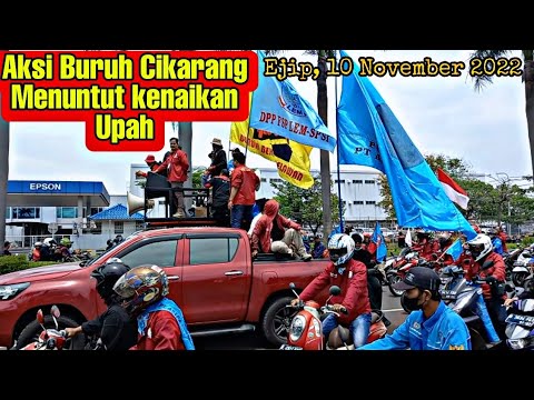 Aksi Buruh Cikarang Menuntut Kenaikan Upah Minimum di EJIP, 10 November 2022