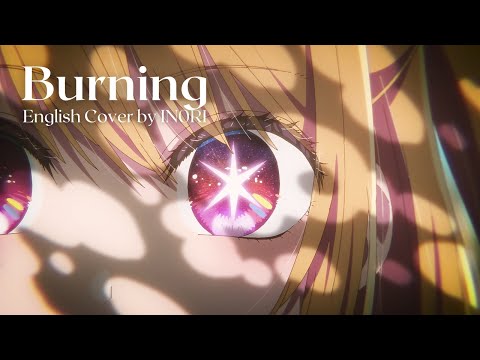 "Burning" (from Oshi no Ko) | English Cover by IN0RI