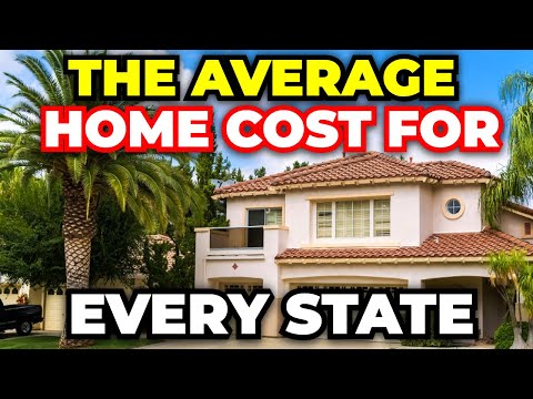 How Much The Average Home Costs in Every State