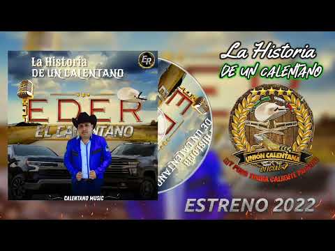 La Historia De Un Calentano - Eder El Calentano (2022)