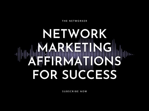 Network Marketing Affirmations for Success | The Networker