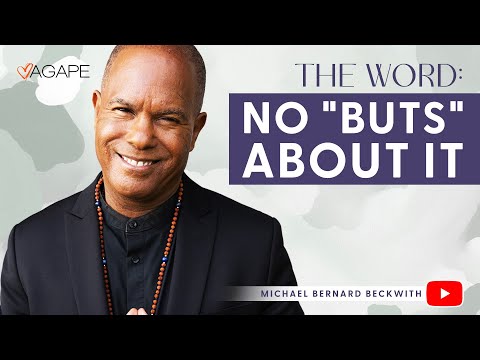 The Word: No "Buts" About It w/ Michael B. Beckwith