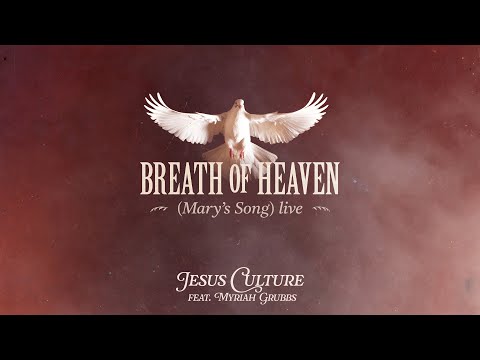 Breath Of Heaven (Mary's Song) Live feat. Myriah Grubbs | Official Lyric Video | Jesus Culture