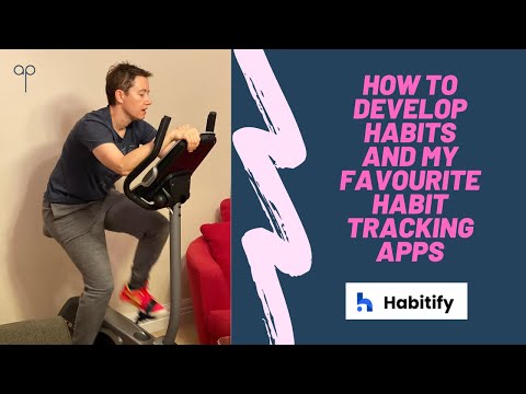 How To Develop Habits And My Favourite Habit Tracking Apps