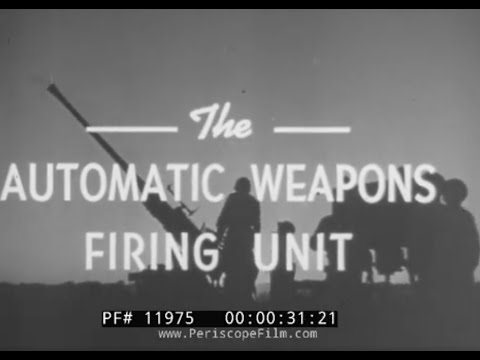 CARE AND MAINTENANCE OF THE 40mm BOFORS M1 ANTI-AIRCRAFT GUN  WWII U.S. ARMY FILM  11975