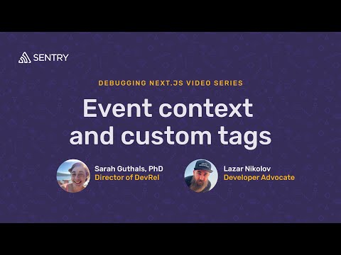 Event context and custom tags | Debugging Next.js Applications with Sentry