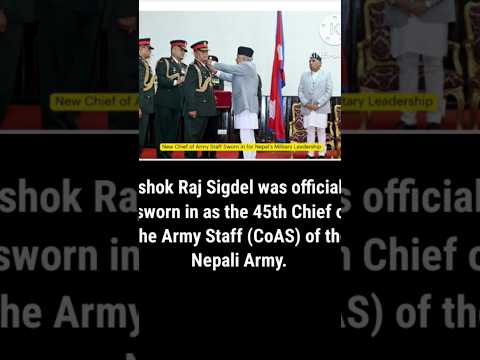 Ashok Raj sigdel chief of army staff of the Nepal  #nepal #currentaffairs  #news #shorts #army