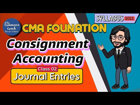 Class 2 Consignment Accounting CMA Foundation Accounts Syllabus 2022  | The Commerce Coach