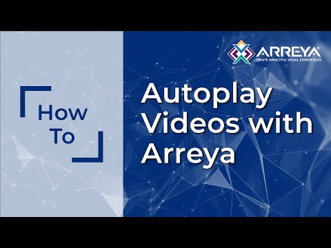 How To: Autoplay Videos with Arreya