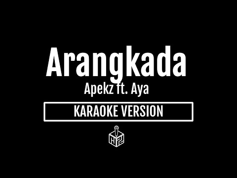 Arangkada - Apekz ft. Aya (Karaoke Version by RJPD)