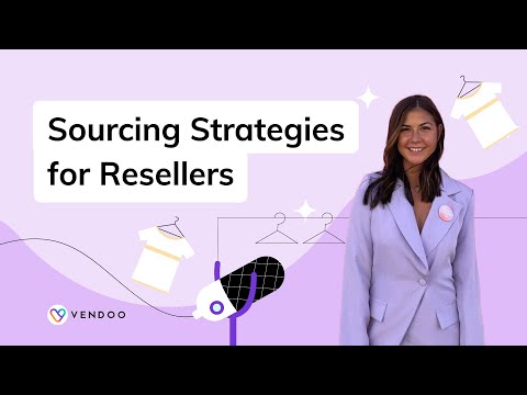 Top Sourcing Strategies For Resellers!