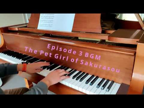 Episode 3 BGM, Sakurasou No Pet Na Kanojo (さくら荘のペットな彼女) | Piano