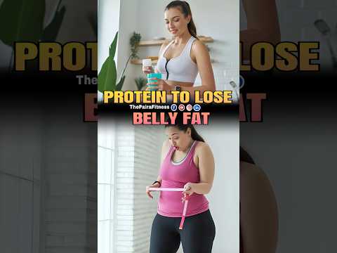 protein to lose belly fat  | #protein | #losebellyfat | #thepairafitness | #trending | #shorts