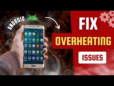 How to Fix Android Overheating Issues