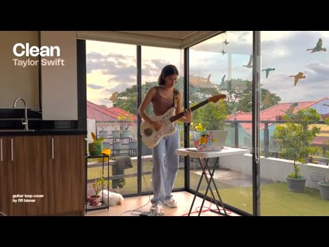 Taylor Swift - CLEAN (guitar loop cover)