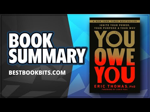 You Owe You | Ignite Your Power, Your Purpose, and Your Why | Eric Thomas | Book Summary