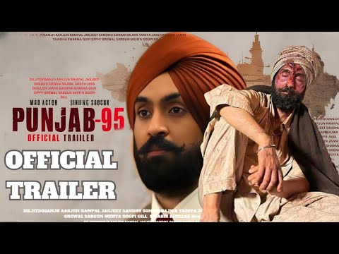 Punjab 95 Trailer | Diljit Dosanjh | Jaswant Singh Khalra | Arjun Rampal | New Punjabi Movie