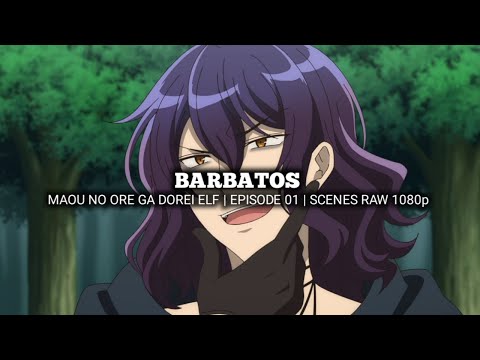 BARBATOS SCENES | MAOU ORE GA DOREI ELF | Episode 01 | Scenes RAW 1080p