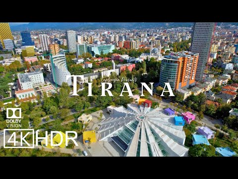 Tirana, Albania 🇦🇱  in 4K ULTRA HD 60 FPS HDR Dolby Vision™ Drone Video