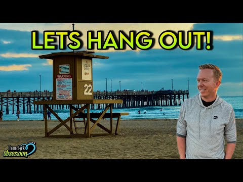 Theme Park Obsession Hang Out! No Agenda Chill Evening at Newport Beach