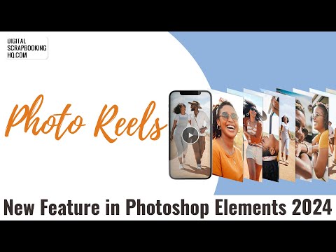 Photo Reels in Photoshop Elements 2024: New Feature