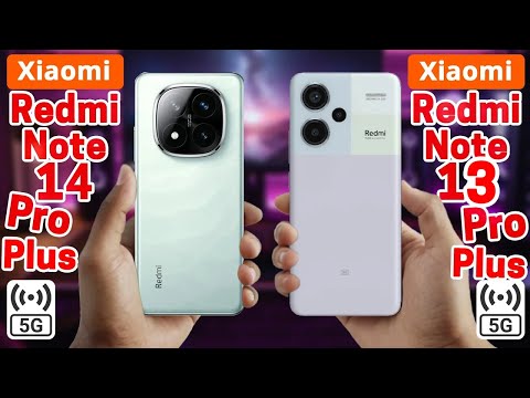 Xiaomi Redmi Note 14 Pro Plus Vs 13 Pro Plus | Differences and upgrades || Specs Comparison