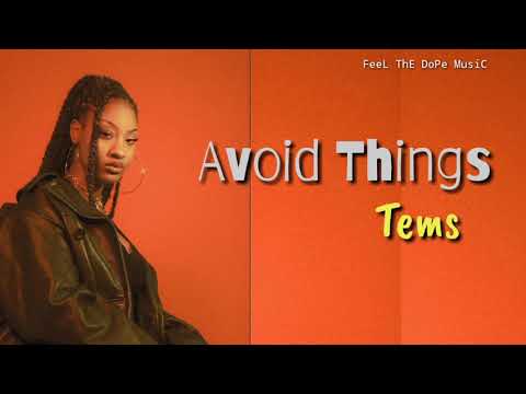 Tems - Avoid Things (Lyrics)