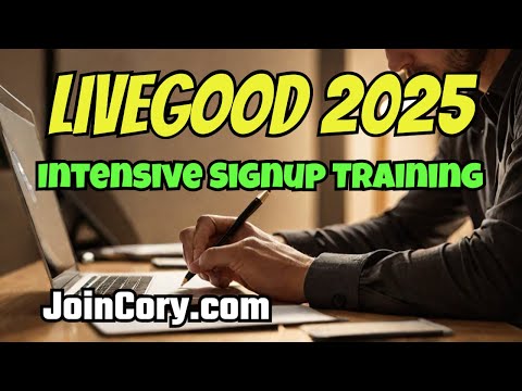 LIVEGOOD 2025: 1-Hour Webinar, Intensive Signup Training!