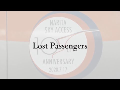 Lost Passengers - Keisei Group -