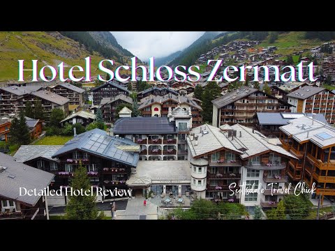 Hotel Schloss - Zermatt Switzerland, Detailed Review of This Boutique Hotel