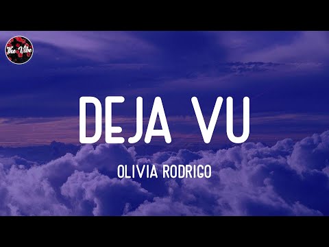 Olivia Rodrigo - deja vu (Lyrics)