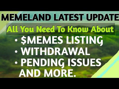 MEMELAND LATEST UPDATE || ALL YOU NEED TO KNOW ON WITHDRAWAL PENDING ISSUES