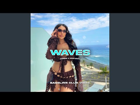 Waves (feat. Mondo & Makarov)