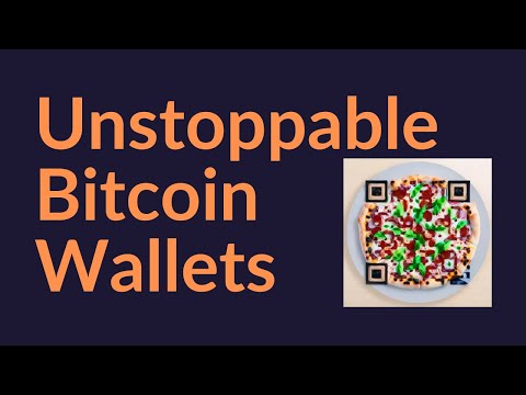 Unstoppable Bitcoin Wallets