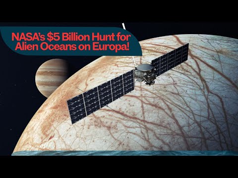 The $5 Billion Probe That Could Find Life on Europa!