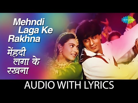 Mehndi Laga Ke Rakhna with Lyrics | DDLJ | Lata Mangeshkar | Udit Narayan | Shahrukh Khan | 90s Hits