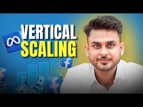 Secret to Vertical Scaling on Facebook Ads -Achieve Higher ROI | Aditya Singh