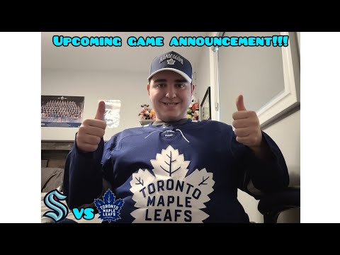 UPCOMING GAME ANNOUNCEMENT!!!! Leafs Vs Kraken Must Watch!!